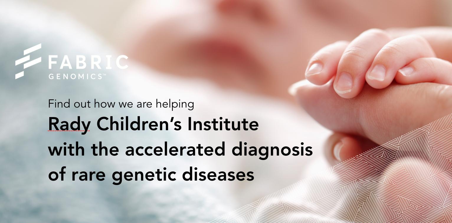 Fabric Genomics Helps Rady Children’s Institute With the Accelerated Diagnosis of Rare Genetic Diseases